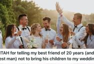 Groom-To-Be Told His Best Friend Not To Bring Kids To His Wedding, So The Friend Decided To Back Out As Best Man Just Days Before The Ceremony