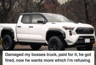 Employee Used His Boss’s Truck To Go To The ER And Damaged It, So He Paid $8500 Out Of His Own Pocket… But His Boss Still Wants More!?
