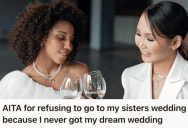 Her Parents Didn’t Fund Her Wedding But Are Willing Fund Her Sister’s, So This Woman Decided To Skip The Celebration