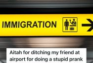 Man Is Detained At The Airport For Lying While Going Through Immigration, But He’s Even More Upset That His Friend Left Him There