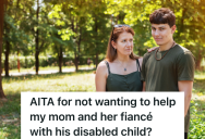 His Mother And Her Fiancé Were Hoping He’d Want To Babysit His Future Step Siblings, But He Doesn’t Want To Since One Is Disabled