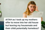 Woman’s Housemate Takes Over Their Home And Fails To Make Payments On Time, So She Plans To Move Into Her Mother’s Old Place