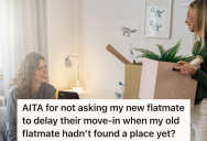 Woman’s Old Roommate Wanted To Delay Moving Out, But A New Roomie Was Moving In And They Had To Go