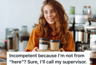 Snooty Customer Assumes Barista Is Incompetent When She Hears Her Working Class Accent, So She Asks To Speak To A Supervisor, Not Realizing It’s Her Brother
