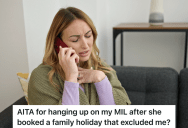 Woman Is Intentionally Excluded From A Family Vacation That Her Mother-In-Law Booked, So She Calls Her Out On It