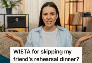 Bridesmaid Clears Her Schedule To Make Sure She Won’t Miss Any Wedding Related Events, But Then She Bought Concert Tickets For The Same Day As The Rehearsal Dinner