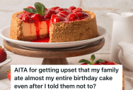Friend Bakes Him A Special Cheesecake For His Birthday, But He’s Really Upset That He Didn’t Get To Eat Much Of It