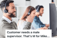 Customer Refuses To Let To A Female Employee Help Him, So She Passes The Call To A Male Coworker Who Teaches The Customer A Lesson