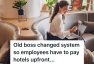 Supervisor Changes Business Travel Policy, But He Quickly Realizes That The New Policy Is Too Beneficial For The Employees