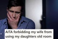 Grieving Father Wants To Memorialize His Deceased Daughter’s Room, But His New Wife Wants It For Their Next Child So The Other Kids Don’t Have To Share