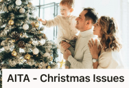 New Mom Wants To Spend Christmas At Home With Her Dad Every Other Year, But Her Husband Insists On Going To His Parents’ Every Year