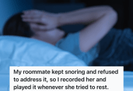Cruise Ship Employee Can’t Sleep Through Her Roommate’s Snoring, So She Records The Noise And Plays It Back While Her Roommate Is Trying To Sleep