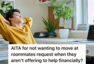 College Student’s Roommates Want Him To Move Out So Their Friend Can Move In, But He Doesn’t Want To Go Because They Won’t Help Out Financially