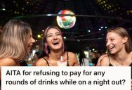 21-Year-Old Woman Stopped Drinking Due To Health Reasons And Only Had Tap Water At The Club, So Her Friends Pressured Her To Pay For Their Drinks