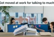 Boss Reorganized Employee’s Seats To Separate “Office Friends,” But This Employee And Her Coworkers Continued To “Collaborate”