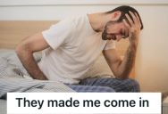 Manager Told A Sick Employee They Had To Come To Work, So He Showed Up And Made Sure His Supervisor Knew Why That Was A Terrible Idea