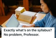 Student Followed Her Professor’s Syllabus To The Letter, But She Ended Up Humiliating Him When She Implied That His Syllabus Was Confusing