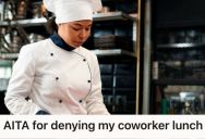 Chef Refused A Coworker Asking For Food Outside Lunch Hours, So She Got Reported To Their Manager Who Told Her To Be More Flexible