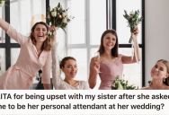 Sibling Was Asked To Be A “Personal Attendant” At Her Sister’s Wedding, But She Felt Offended That She Wouldn’t Be Part Of The Bridal Party