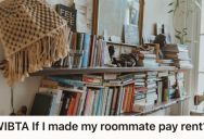Roommate Suggested She Won’t Be Paying Rent During School Breaks, But Her Other Roommates Don’t Think That’s A Fair Split