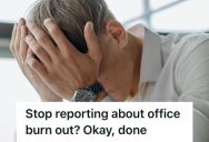 Employee Tried To Be Honest About Severe Burnout At Work, But They Got Written Up. So They Decided To Let Management Face Their Own Mess.