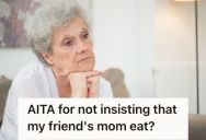 He Helped His Best Friend’s Mother During A Family Emergency, But She Refused To Eat And His Friend Got Upset For His Lack Of Effort