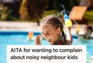 Homeowner Gets Annoyed By The Endless Poolside Screaming Of The Neighbor’s Kids, So He Wants To Tell The Parents To Turn Down The Noise