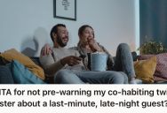 Man Invited A Friend Over Late At Night Without Telling His Twin Sister, So She Confronted Him That She Felt Unsafe And Uncomfortable