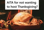 Woman Decided To Stop Hosting Thanksgiving After Her Sister-In-Law Didn’t Apologize For Making A Joke At Her Mother’s Expense
