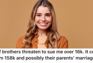 Half-Brothers Brought A Lawsuit Against Her Claiming She Was Stealing From Their Inheritance Fund, So She Fought Back And They’re Getting Less Money