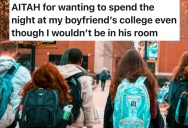 Girlfriend Wants One Last Night at Her Boyfriend’s College to Celebrate Finals, But He Doesn’t Want Her Staying, Even in a Different Room