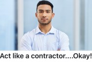 A Project Manager Was Told to Pass Jobs to a Contractor if They Weren’t Worth It, So He Maliciously Complied and Did That When Two Projects Came Up