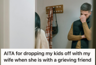 Wife Spent Every Day Comforting Her Grieving Best Friend, So Hubby Was Forced To Parent Their Children Alone