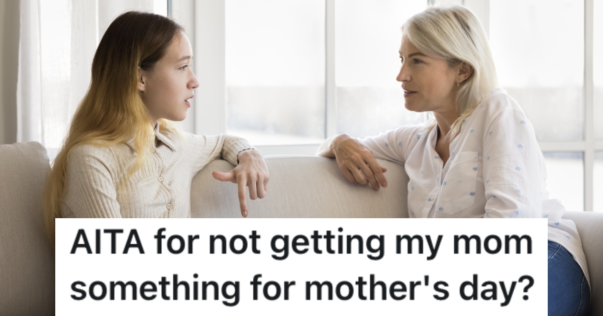 A Teenager Knows Finances Are Tight In Her House, So Shes Not Going To Get Her Mom Anything For Mothers Day two women on a couch