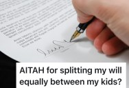 Dad Finally Plans His Will, But Choosing Equal Inheritance Shares for His Kids Creates A Major Divide With His Wife