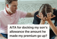 Dad Cuts His Teen’s Allowance Because He Refused To Finish Driver’s Ed, So Now The Teen Is Learning A Costly Lesson In Responsibility