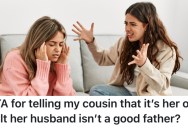 A Woman’s Cousin Gave Her A Hard Time Because Her Husband Was Watching Their Child While They Had A Girls’ Night, So She Told Her That She Was Married To A Loser