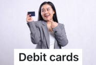 Bank Customer Demanded A Teller Keep Reprinting Her Damaged Debit Cards, So The Employee Kept Charging Her For Each New One Without Her Knowledge