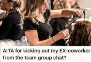 Former Coworker Left The Job But Not The Work Group Chat, So A Current Employee Kicked Her Out Of The Chat Months Later