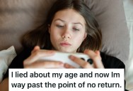 She Lied About Her Age To Join An Online Community, And Now She Doesn’t Know How To Tell A Friend Her Real Age
