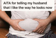 Wife Tried To Comfort Her Insecure Husband About His Weight, But Her Poorly Worded Compliment Made Him Feel Worse