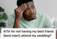 Groom Planned His Dream Wedding With His Fiancée, But Felt Distraught When His Best Friend Had To Miss The Ceremony Because Of Work