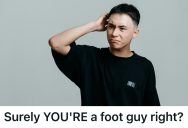 Employee Tried To Stay On Topic, But A Customer Forced A Conversation About His Wife’s “Beautiful TV Feet”