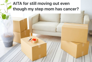 She’s Prepared To Move Out With Her Boyfriend, But Now Her Family Wants Her To Take Care Of Her Stepmom