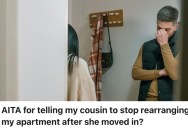 Her Cousin Is Overstaying Their Welcome And Moving Her Things Around, So She Tells Her It’s Time To Stop