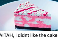 She Didn’t Get The Specific Type Of Cake She Wanted For Her Birthday, So She Threw An Insane Tantrum