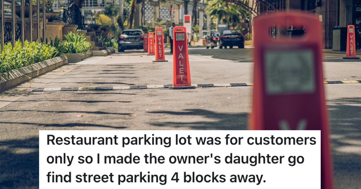 Employee At Restaurant Was Told The Parking Lot Was Only For Customers, So He Refused To Let The Owners Daughter Park There valet parking signs