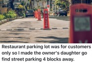 Employee At Restaurant Was Told The Parking Lot Was Only For Customers, So He Refused To Let The Owner’s Daughter Park There