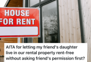 Rental Property Owners Said Their Friend’s Kids Could Live Rent-Free, But Now The Other Parents Are Mad At Them