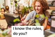 A Garden Center Worker With A Broken Foot Knew Their Rights, So They Wouldn’t Back Down When A Manager Threatened To Fire Them